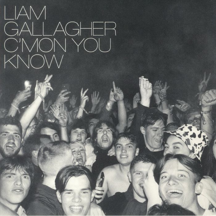 GALLAGHER, Liam - C'mon You Know