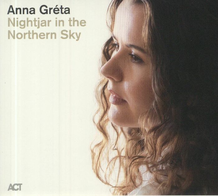 ANNA GRETA - Nightjar In The Northern Sky