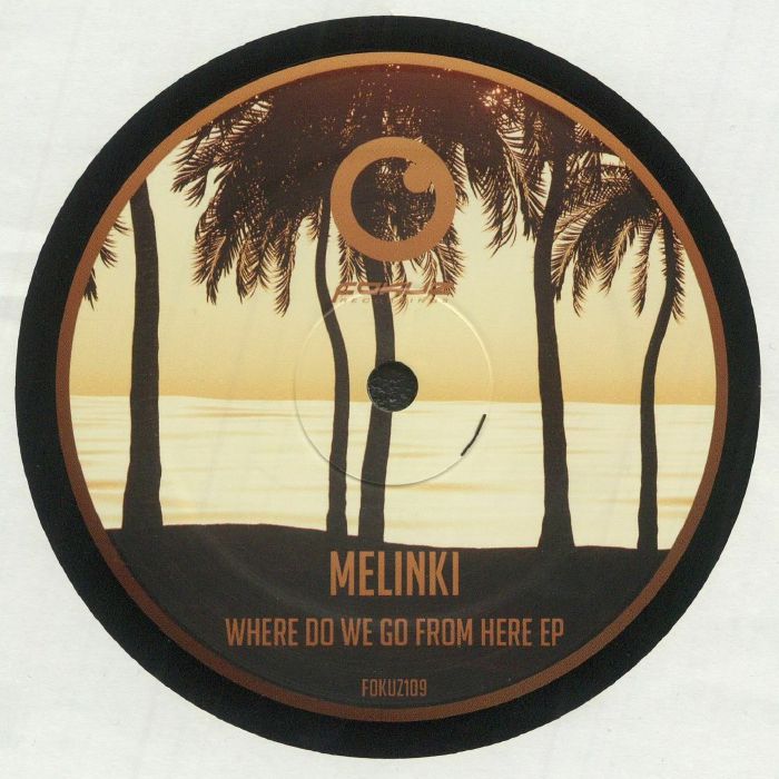 MELINKI - Where Do We Go From Here EP