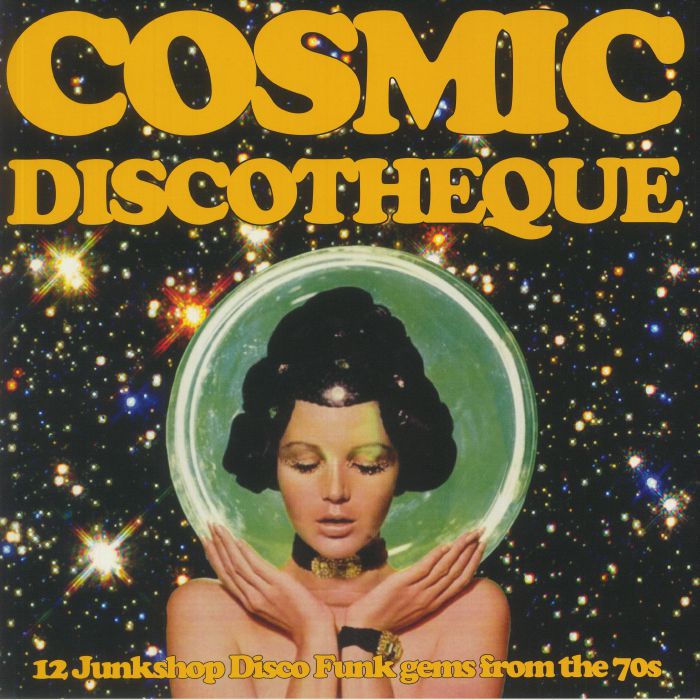 VARIOUS - Cosmic Discotheque: 12 Junkshop Disco Funk Gems From The 70s