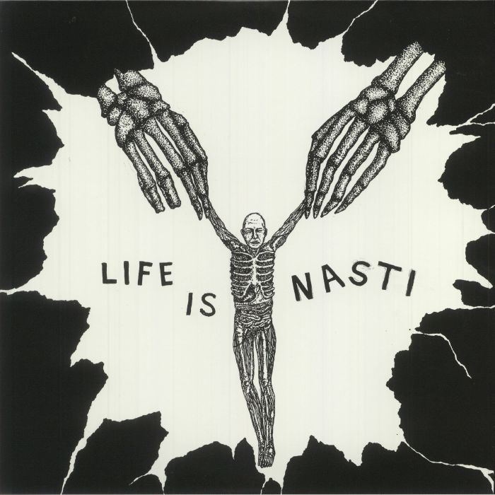 NASTI - Life Is Nasti