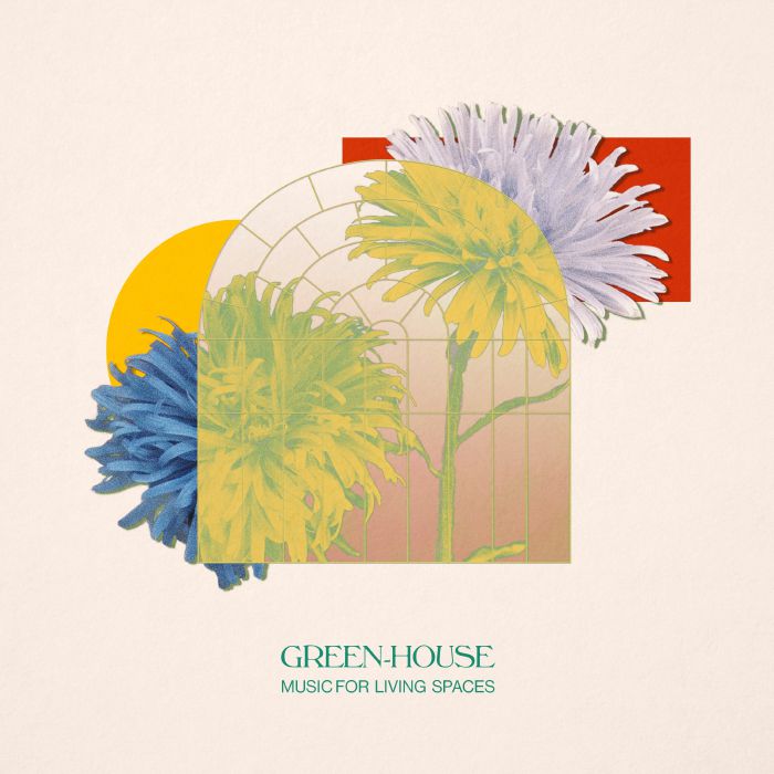 GREEN HOUSE - Music For Living Spaces
