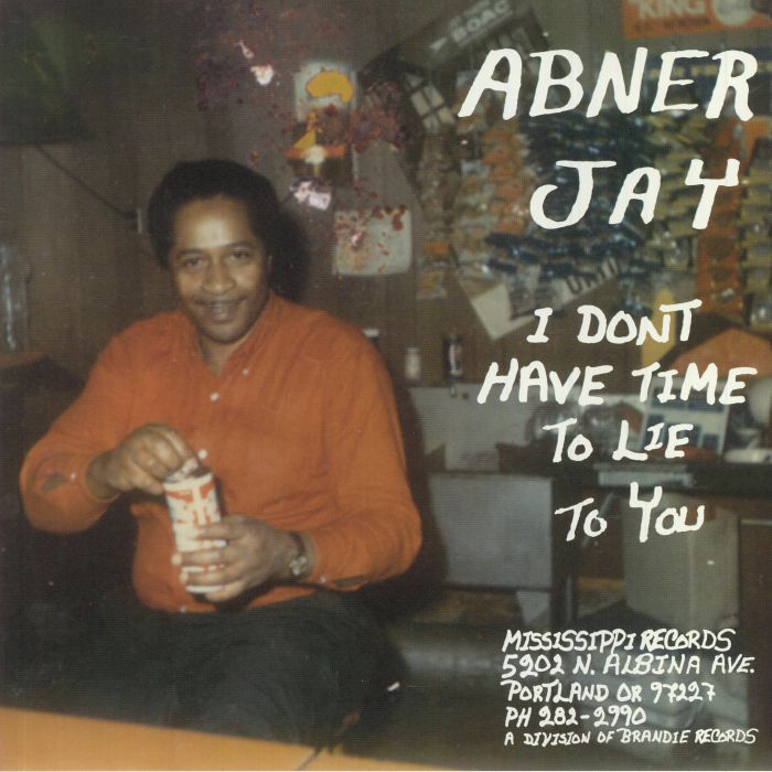 JAY, Abner - I Don't Have Time To Lie To You