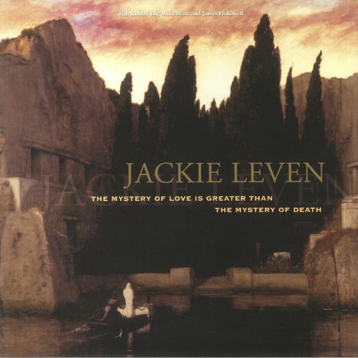 LEVEN, Jackie - The Mystery Of Love Is Greater Than The Mystery Of Death (reissue)