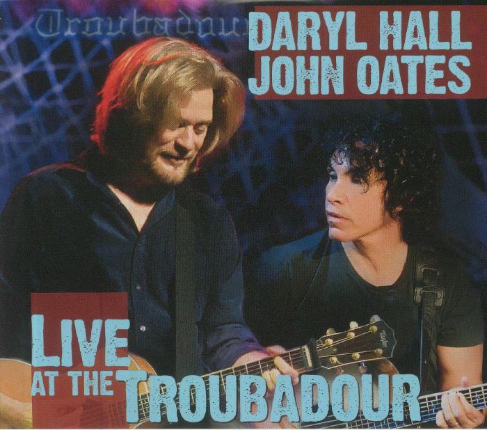 HALL, Daryl & JOHN OATES - Live At The Troubadour