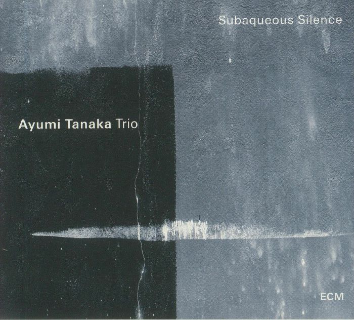 AYUMI TANAKA TRIO - Subaqueous Silence