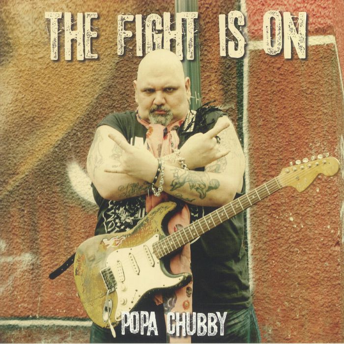 POPA CHUBBY - The Fight Is On (reissue)