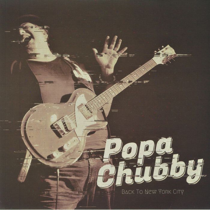 POPA CHUBBY - Back To New York City (reissue)