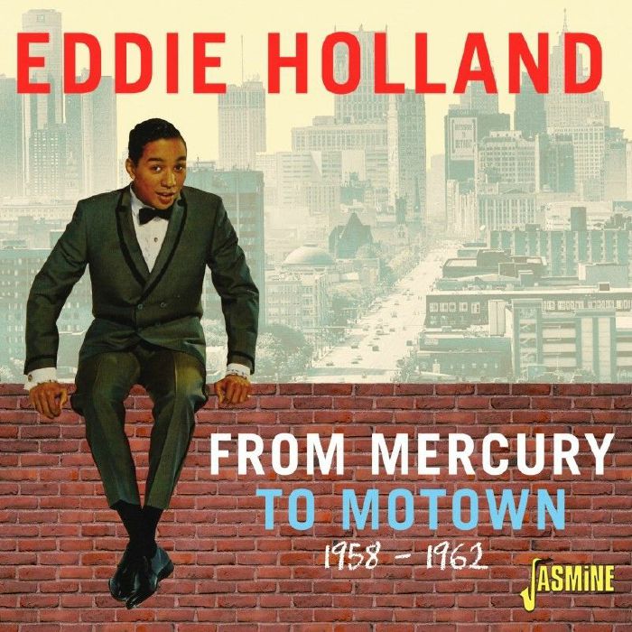 HOLLAND, Eddie - From Mercury To Motown 1958-1962