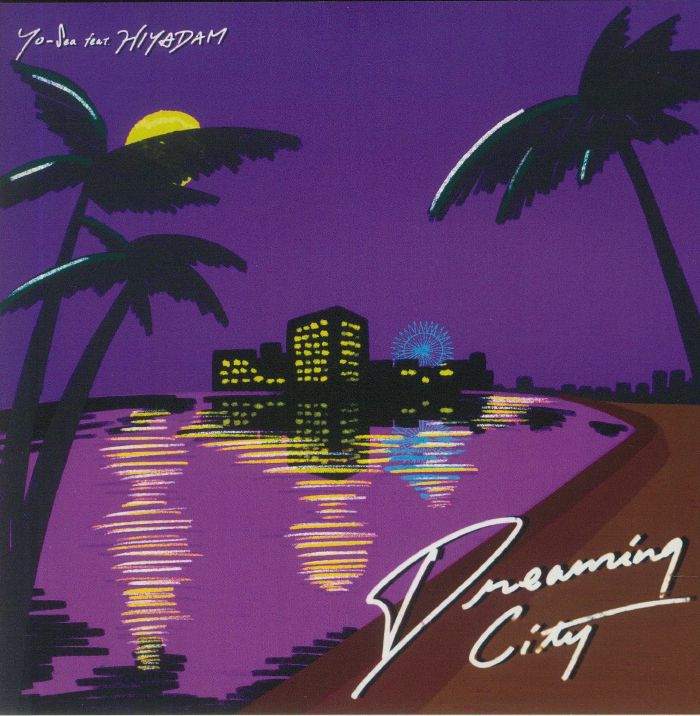 YO SEA/HIYADAM/TAEYOUNG BOY - Dreaming City