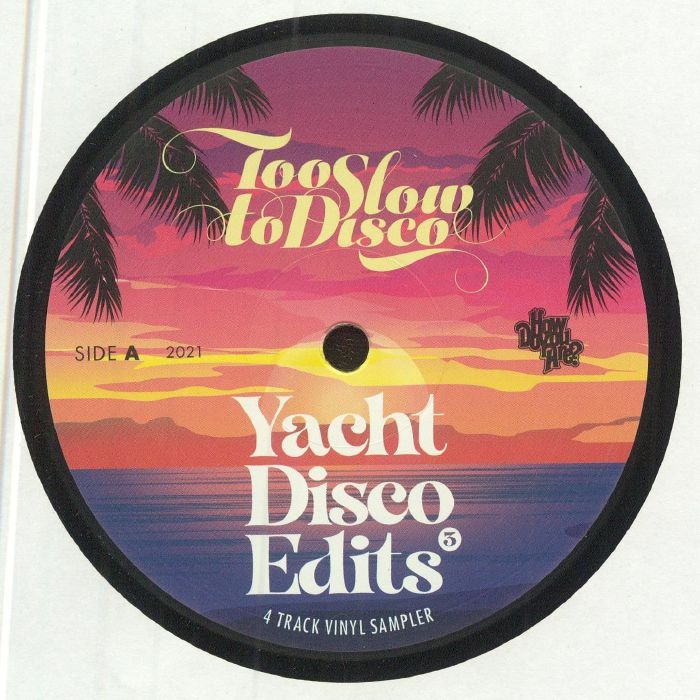 HOLDTIGHT/DELFONIC/JACK TENNIS/THOSE GUYS FROM ATHENS - Too Slow To Disco Edits 07: Yacht Disco