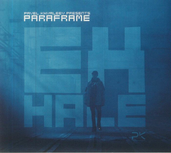 KHVALEEV, Pavel presents PARAFRAME - Exhale