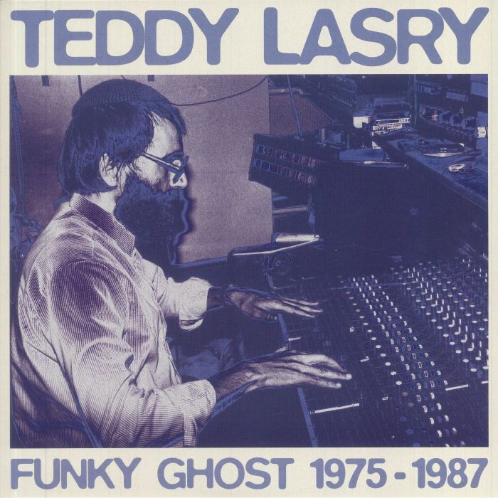 LASRY, Teddy - Funky Ghost 1975-1987