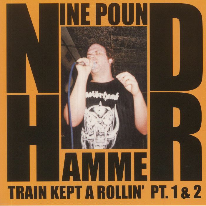 NINE POUND HAMMER - Train Kept A Rollin' Part 1 & 2