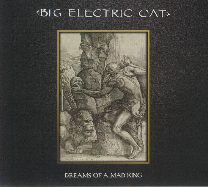 BIG ELECTRIC CAT - Dreams Of A Mad King
