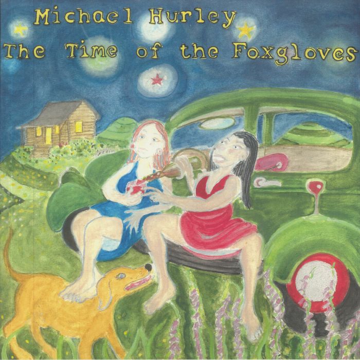 HURLEY, Michael - The Time Of The Foxgloves