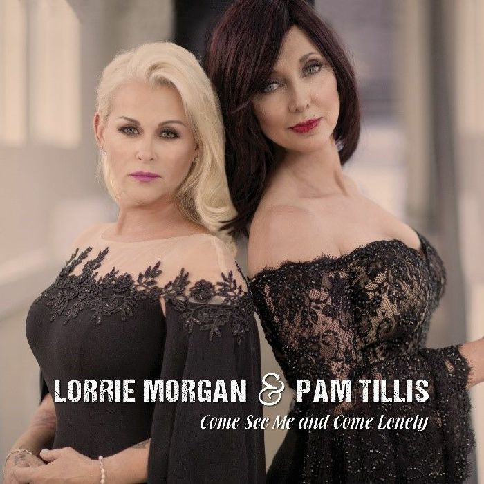 MORGAN, Lorrie/PAM TILLIS - Come See Me & Come Lonely