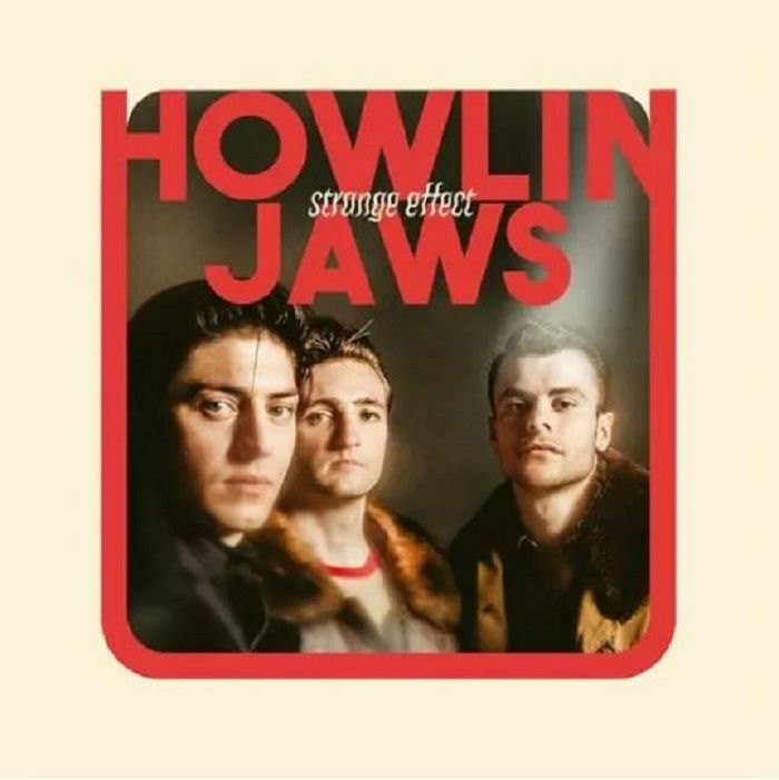 HOWLIN' JAWS - Strange Effect