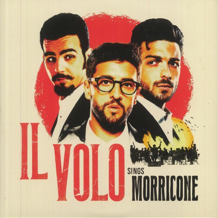 IL VOLO - Sings Morricone
