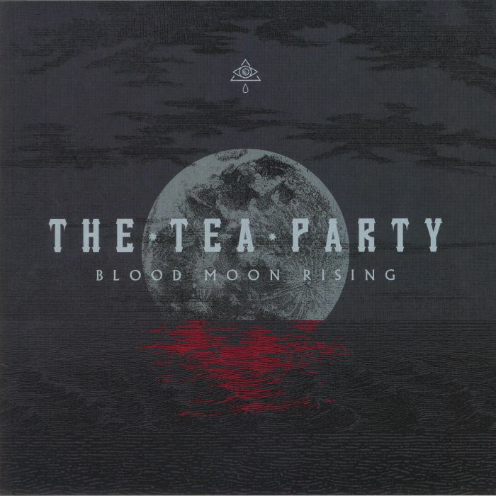 TEA PARTY, The - Blood Moon Rising