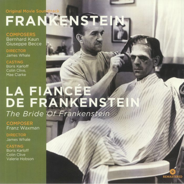 KAUN, Bernhard/GIUSEPPE BECCE/FRANZ WAXMAN - Frankenstein/The Bride Of Frankenstein (Soundtrack) (remastered)