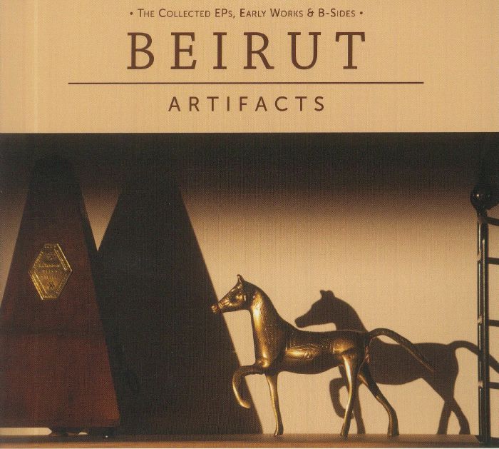 BEIRUT - Artifacts: The Collected EPs Early Works & B-Sides