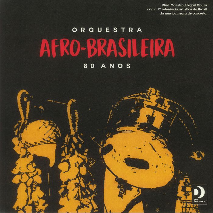 ORQUESTRA AFRO BRASILEIRA - 80 Anos