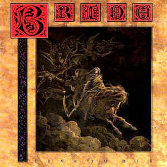 BRIDE - Live To Die (Expanded Edition)