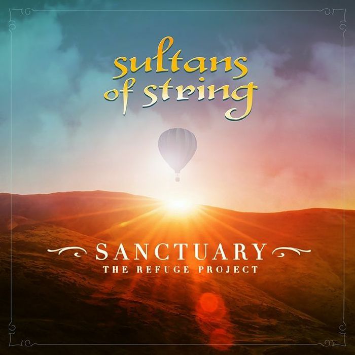 SULTANS OF STRING - Sanctuary The Refuge Project