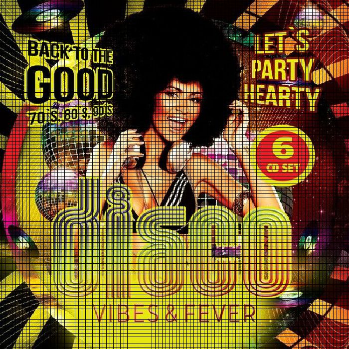 VARIOUS - Disco Vibes & Fever: Back To The Good 70s 80s & 90s