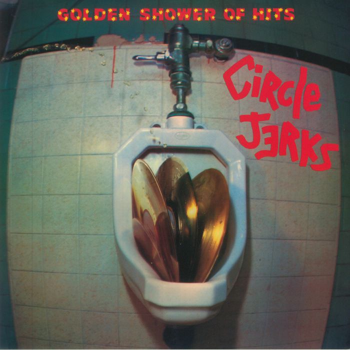 CIRCLE JERKS - Golden Shower Of Hits