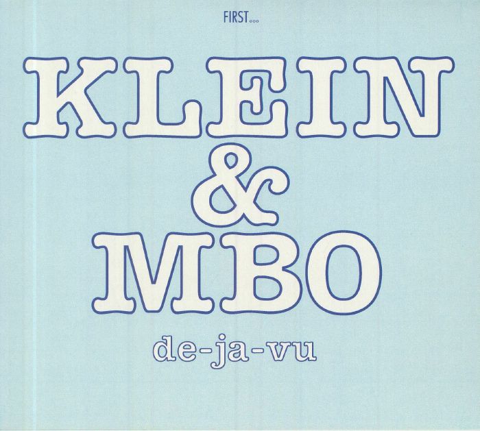 KLEIN and MBO - De Ja Vu