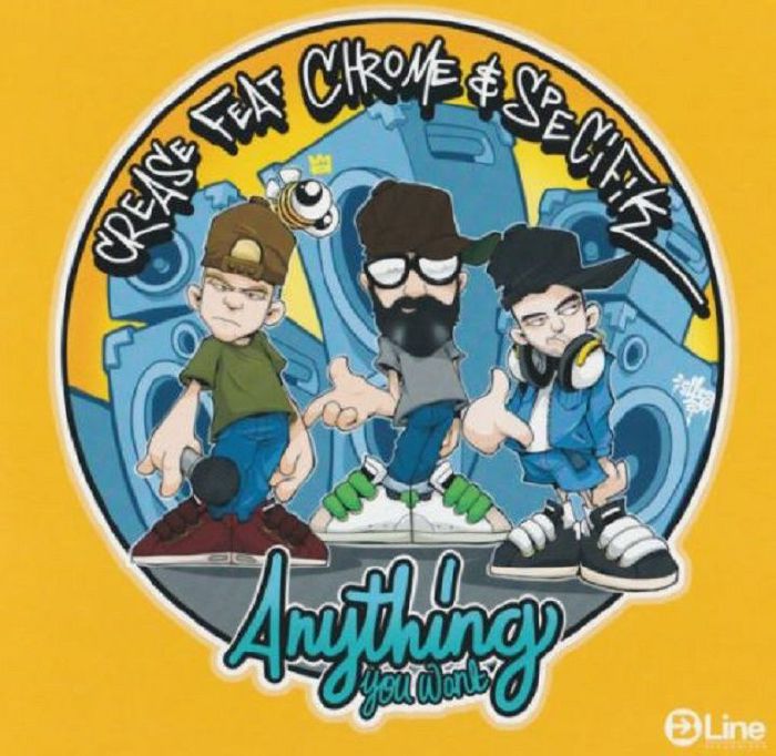 CREASE feat CHROME/SPECIFIK - Anything You Want