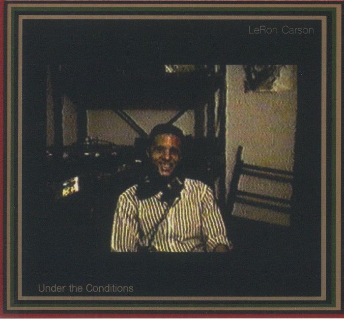 CARSON, Leron - Under The Conditions