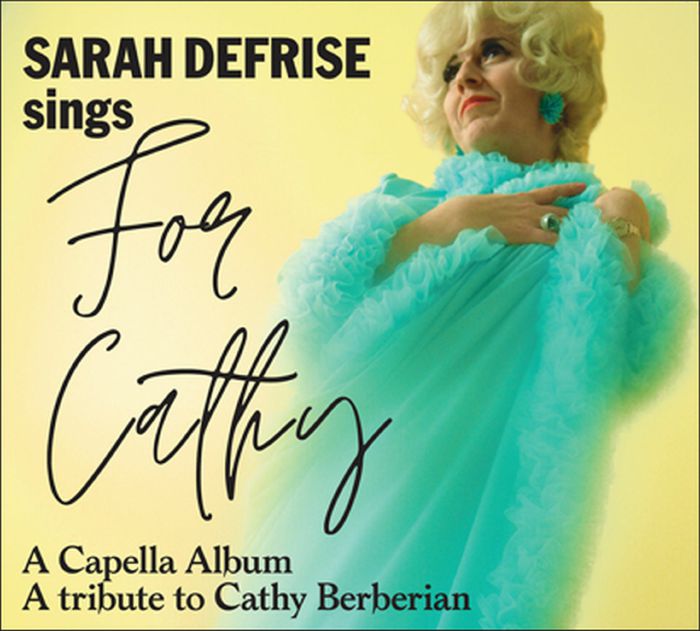 DEFRISE, Sarah - Sings For Cathy A Capella Album A Tribute To Cathy Berberian