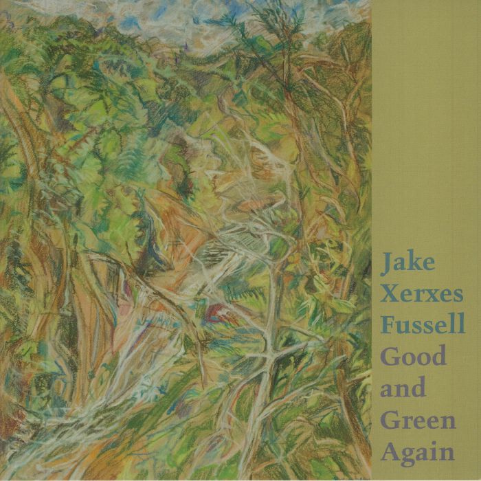 FUSSELL, Jake Xerxes - Good & Green Again