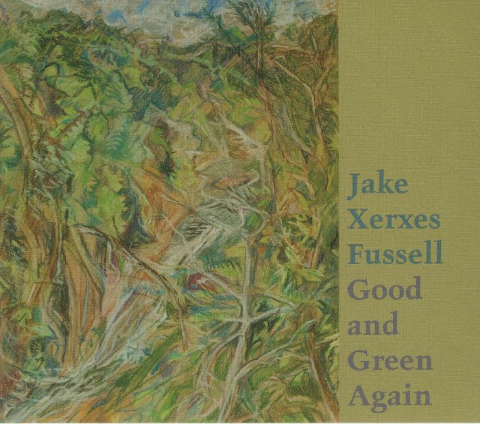 FUSSELL, Jake Xerxes - Good & Green Again