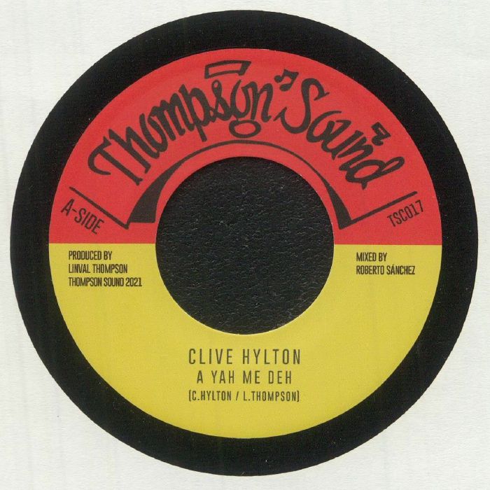 HYLTON, Clive/THOMPSON SOUND - A Yah Me Deh