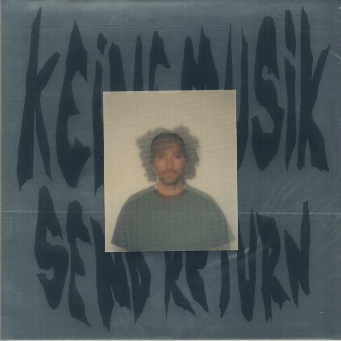 KEINEMUSIK - Send Return