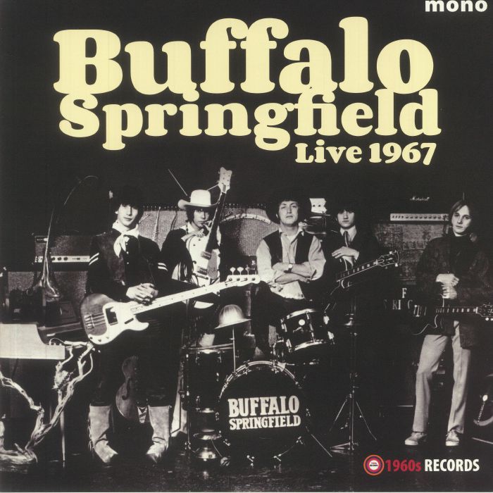 BUFFALO SPRINGFIELD - Live 1967 (mono)