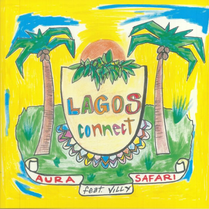 AURA SAFARI feat VILLY - Lagos Connect