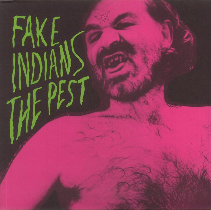 FAKE INDIANS - The Pest