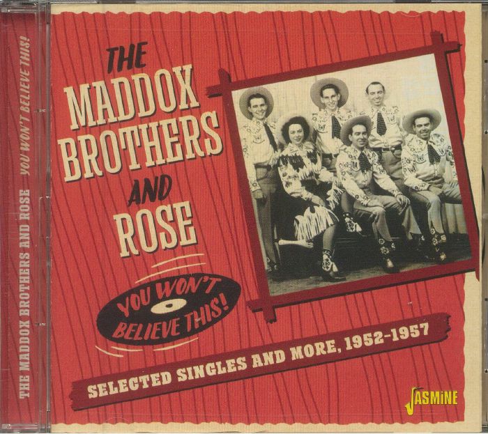 MADDOX BROTHERS & ROSE, The - You Won't Believe This! Selected Singles & More 1952-1957