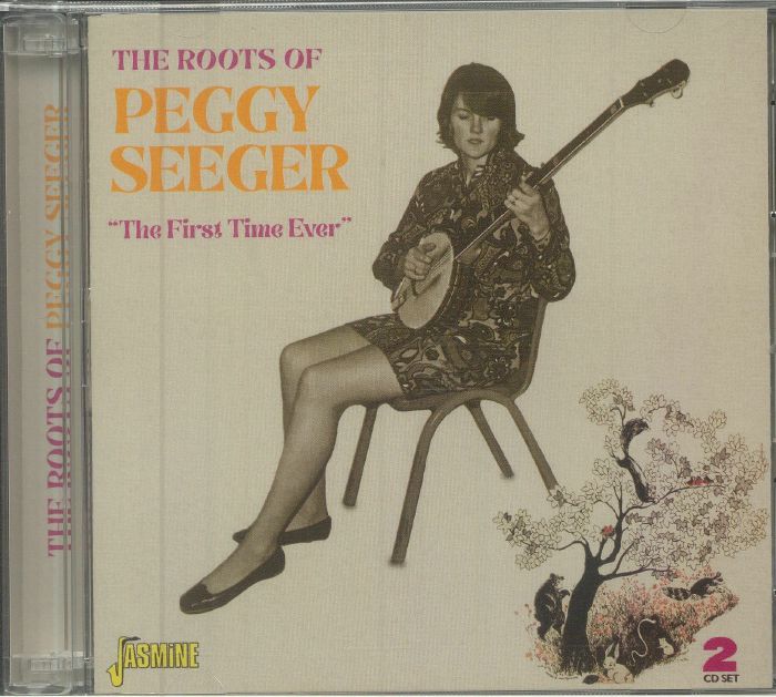 SEEGER, Peggy - The Roots Of Peggy Seeger: The First Time Ever