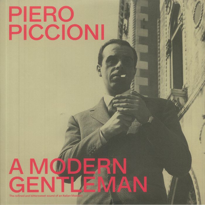 PICCIONI, Piero - A Modern Gentleman: The Refined Bittersweet Sound Of An Italian Maestro