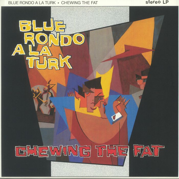 BLUE RONDO A LA TURK - Chewing The Fat