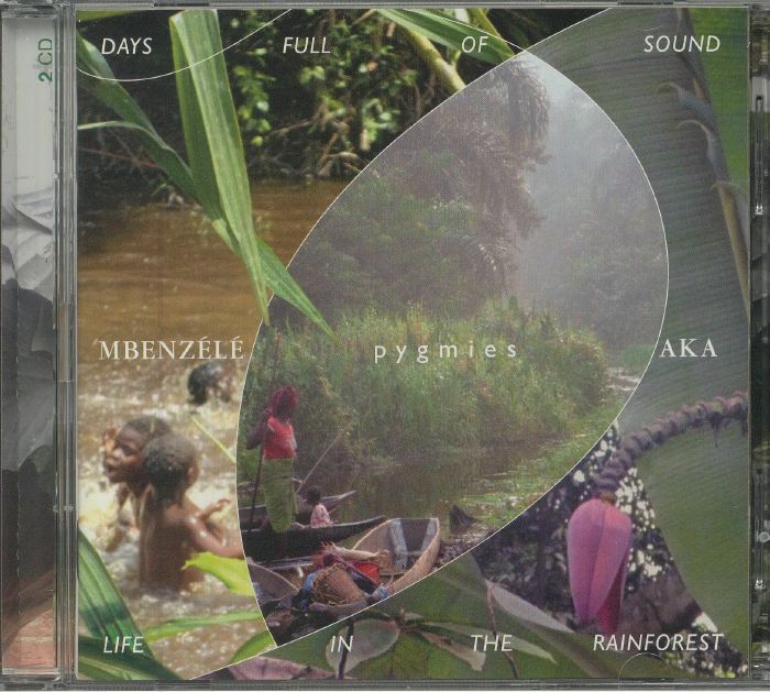 PYGMIES MBENZELE/PYGMIES AKA - Days Full Of Sound Life In The Rainforest