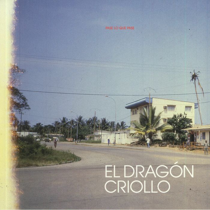 El Dragon Criollo – Pase Lo Que Pase vinyl cover