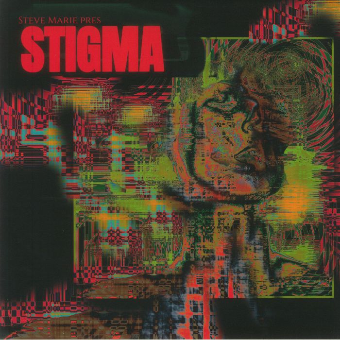 STIGMA - Steve Marie Presents Stigma