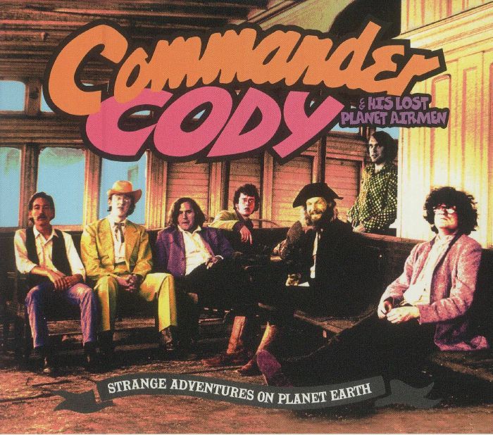 COMMANDER CODY & HIS LOST PLANET AIRMEN - Strange Adventures On Planet Earth